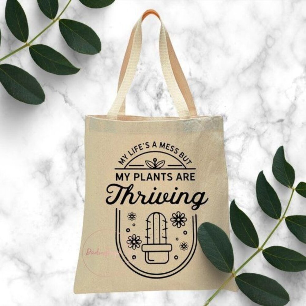 Life is a Mess But Plants Are Thriving Reusable Canvas Tote - Natural